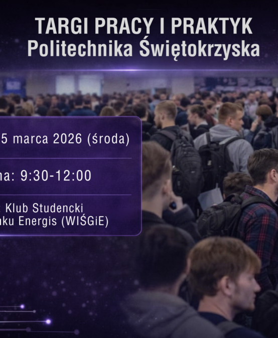 Targach Pracy i Praktyk PŚk 25.03.2026 r. 9:30 – 12:00 Klub Studencki Energis