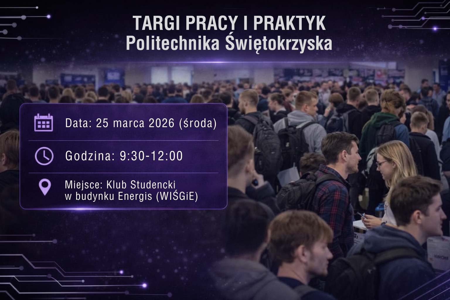 Targach Pracy i Praktyk PŚk 25.03.2026 r. 9:30 – 12:00 Klub Studencki Energis