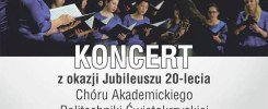 Plakat zapraszający na koncert z okazji 20-lecia Chóru Akademickiego Politechniki Świętokrzyskiej.