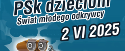 Plakat informuje o wydarzeniu "PŚk dzieciom - Świat młodego odkrywcy" Politechniki Świętokrzyskiej, które odbędzie się 2 VI