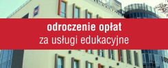 Budynek uczelni z napisem "odroczenie opłat za usługi edukacyjne". Kluczowe obiekty: budynek, napis.