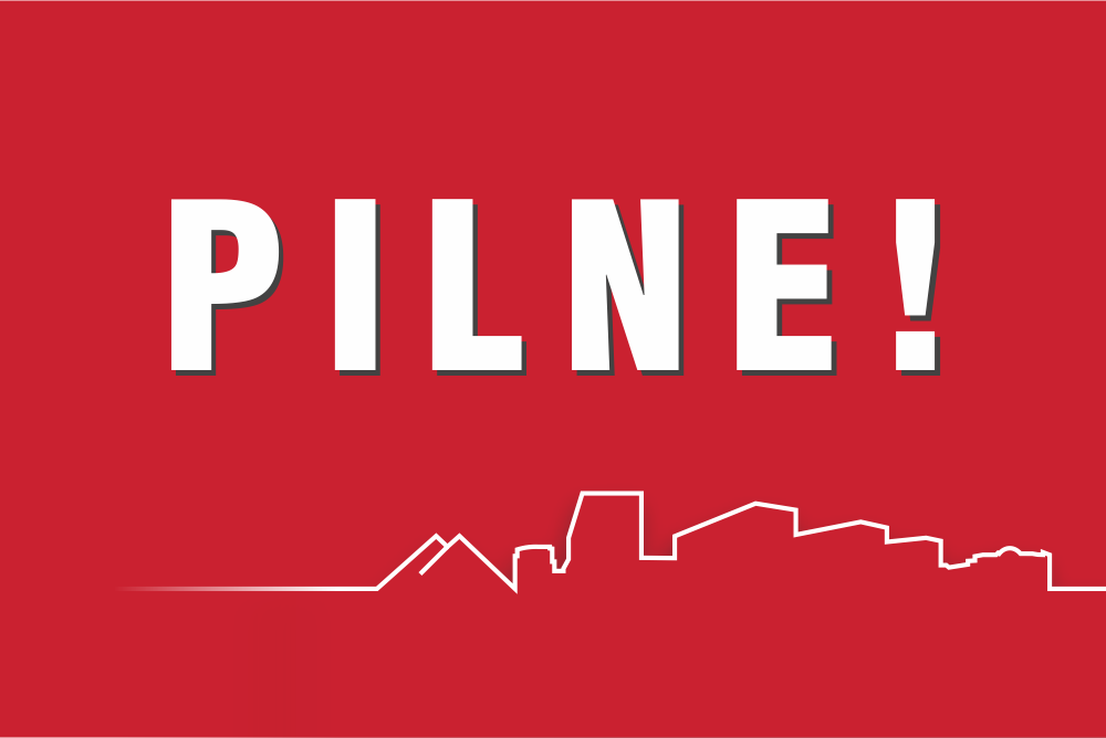 Napis "PILNE!" na czerwonym tle. Poniżej biały zarys miasta.